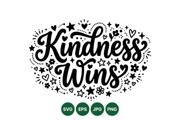 Kindness Wins Inspirational Svg: Graphics and Illustrations for Branding