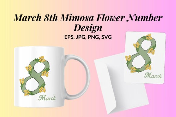 March 8th Mimosa Flower Number Design: Graphics and Illustrations for Branding